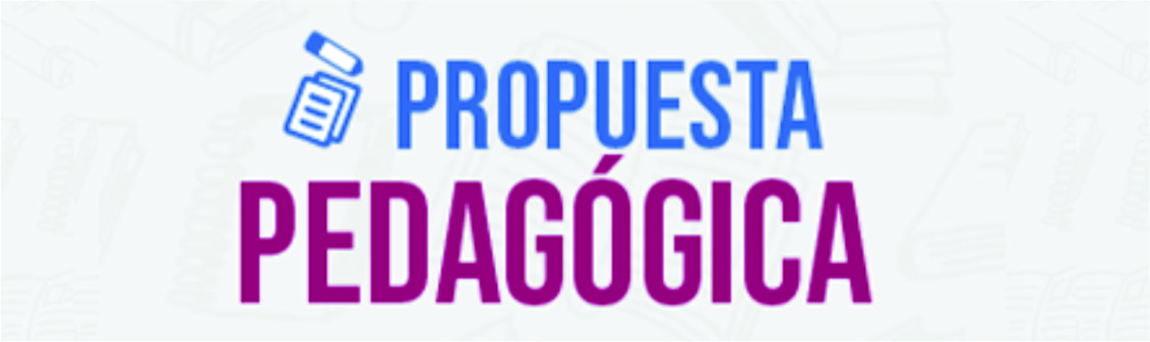 PROPUESTA PEDAGÓGICA